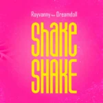 Rayvanny – Shake Shake Ft. Dreamdoll