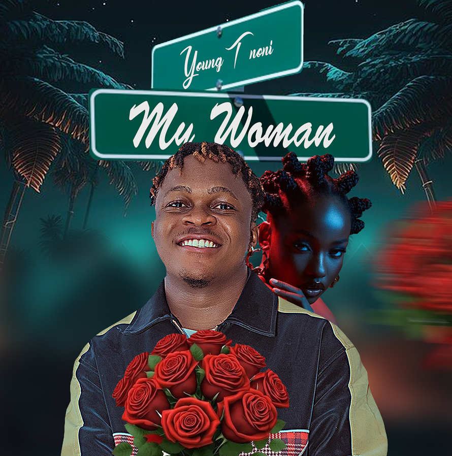 YoungT Noni – My Woman