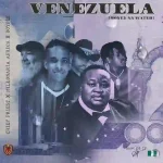 Chief Priest – Venezuela ft. Millonaria Africa & BoyPee Chief-Priest-Venezuela-ft.-Millonaria-Africa-BoyPee
