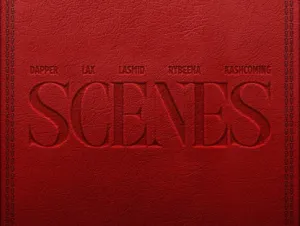Dapper-–-Scenes-ft.-L.A.X-Rybeena-Lasmid-Kashcoming