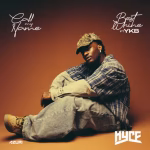 Hyce – Call My Name Hyce-–-Best-Whine-ft.-YKB