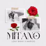 Lony Bway – Mitano Ft Marioo Lony-Bway-–-Mitano-Ft-Marioo