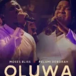 Moses Bliss – Oluwa ft. Pelumi Deborah Moses-Bliss-–-Oluwa-ft.-Pelumi-Deborah