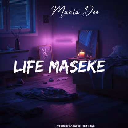Life Maseke by Munta Dee