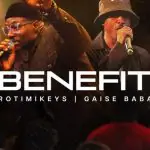 Rotimikeys-–-Benefit-Ft.-Gaise-Baba-150x150-1.jpeg