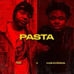 Q2 – Pasta ft. Kashcoming Pasta by Q2 ft. Kashcoming