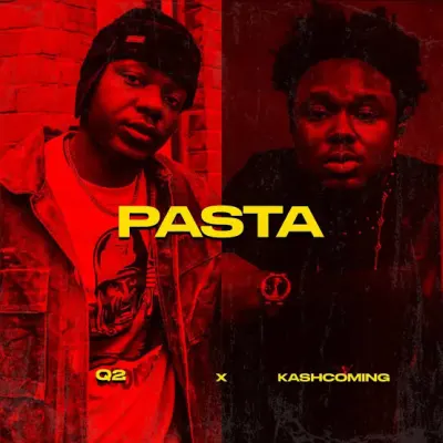 Pasta by Q2 ft. Kashcoming