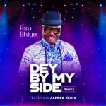Asu Ekiye – Dey By My Side Remix ft. Alfred JKing l0AClUUlQEugDpLdwhyQBYGoyG6p6DLB6MyYI0t6.jpg