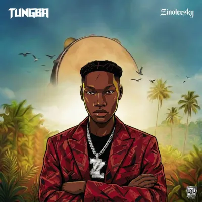 Zinoleesky – Tungba