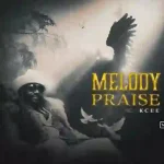 Kcee – Melody Praise Kcee-Melody-Praise