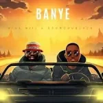 Arok Hill – Banye ft. ODUMODUBLVCK Arok Hill – Banye ft. ODUMODUBLVCK