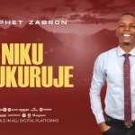 Japhet Zabron – NIKUSHUKURUJE