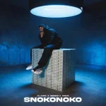 Al Xapo – Snokonoko ft. Benzoo, EeQue Al Xapo – Snokonoko ft. Benzoo, EeQue