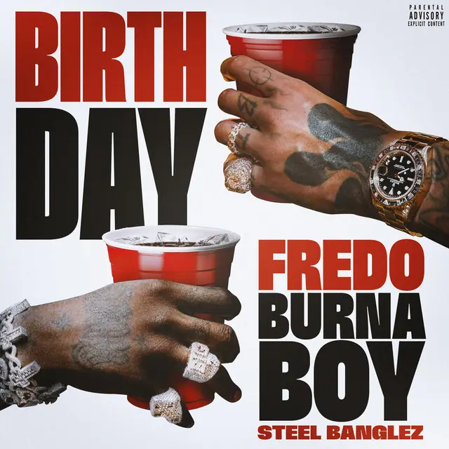 Fredo – Birthday ft. Burna Boy, Steel Banglez